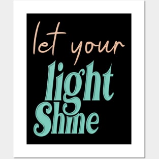 Let your light shine Posters and Art